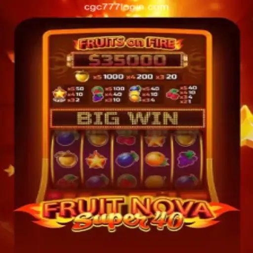 Exploring FruitNovaSuper40: A Thrilling Slot Experience at CGC777 Cassino Online